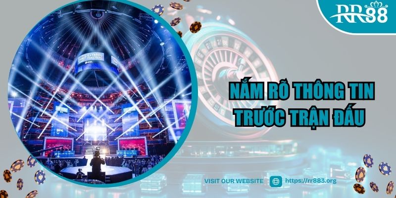 Người chơi cần nắm rõ thông tin trước trận đấu