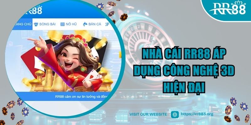 Nhà cái RR88 áp dụng công nghệ 3D hiện đại